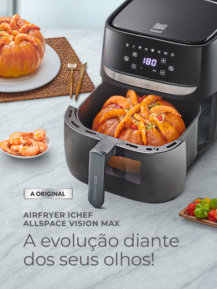 Airfryer com Inteligência Artificial - Ichef AllSpace Vision Max 5,7L -  POLISHOP